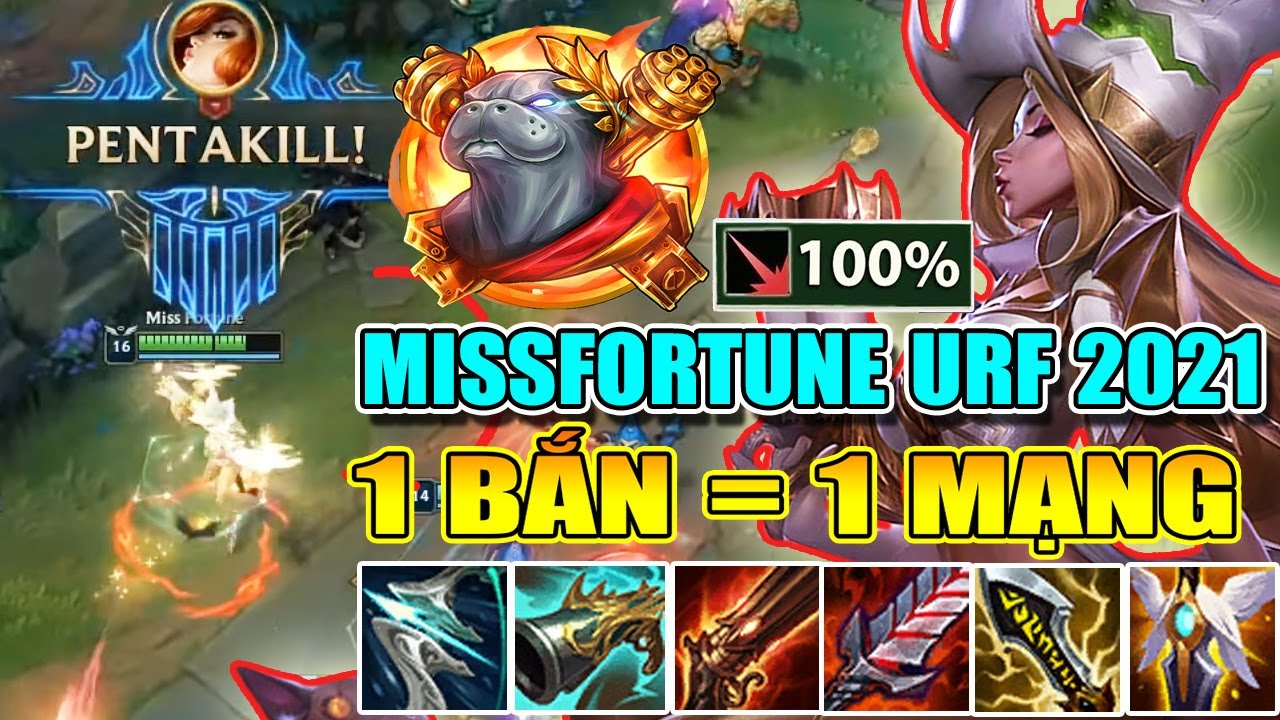 1 BẮN LÀ LÊN BẢNG HỐT NGAY PENTAKILL VỚI MISSFORTUN TẠI CHẾ ĐỘ URF 2021