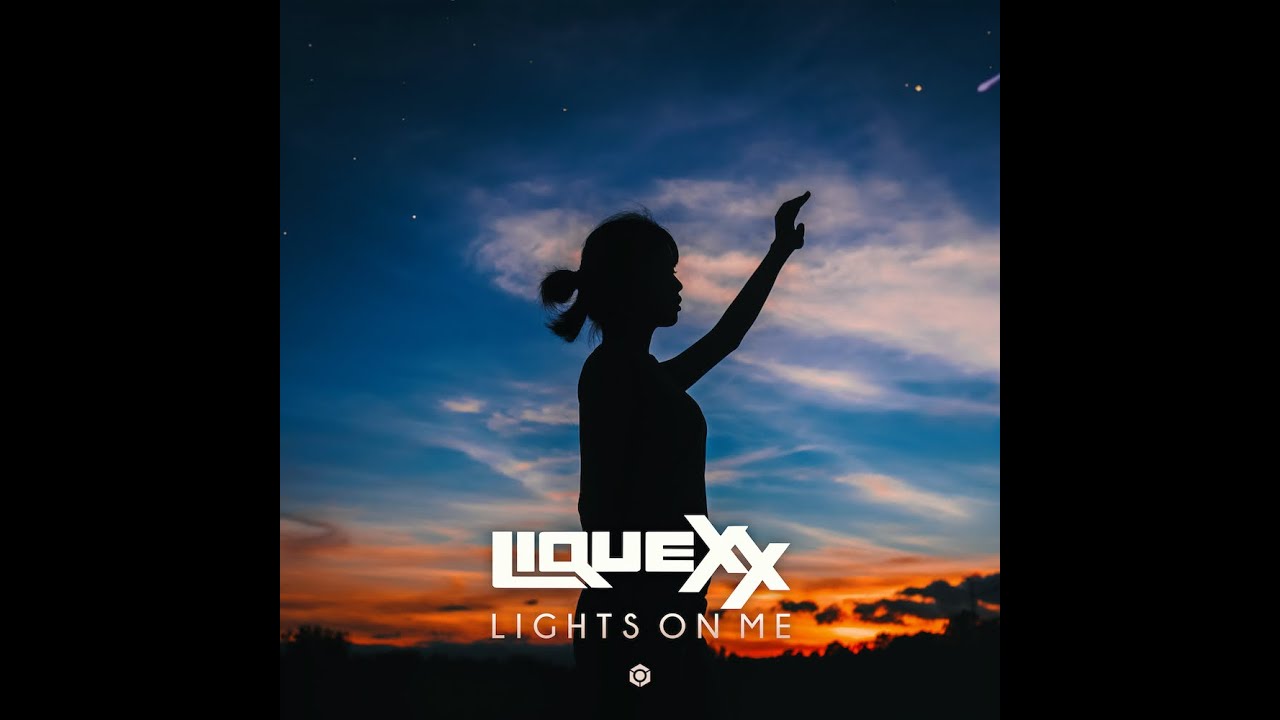 Liquexx - Lights on Me - Official