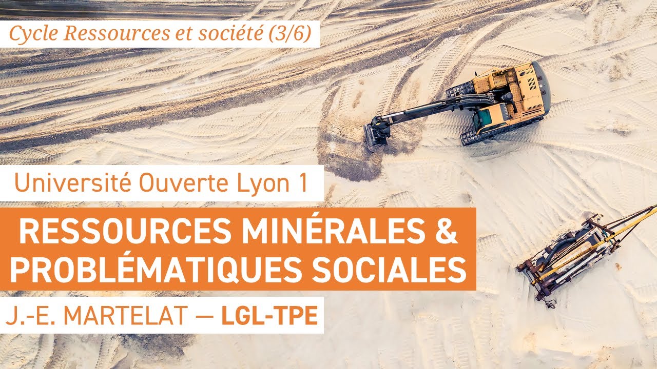 Ressources minérales et problématiques sociales | Université Ouverte Lyon 1