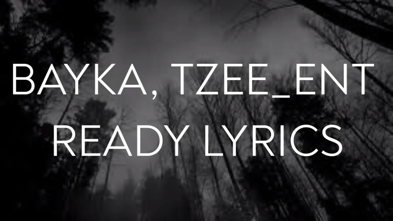 Bayka, Tzee_Ent - Ready (Lyrics)