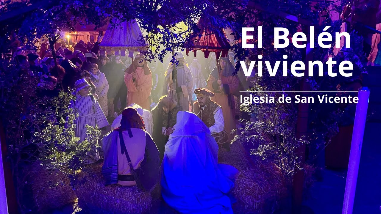 #Navidad. #Belén viviente en la iglesia de San Vicente