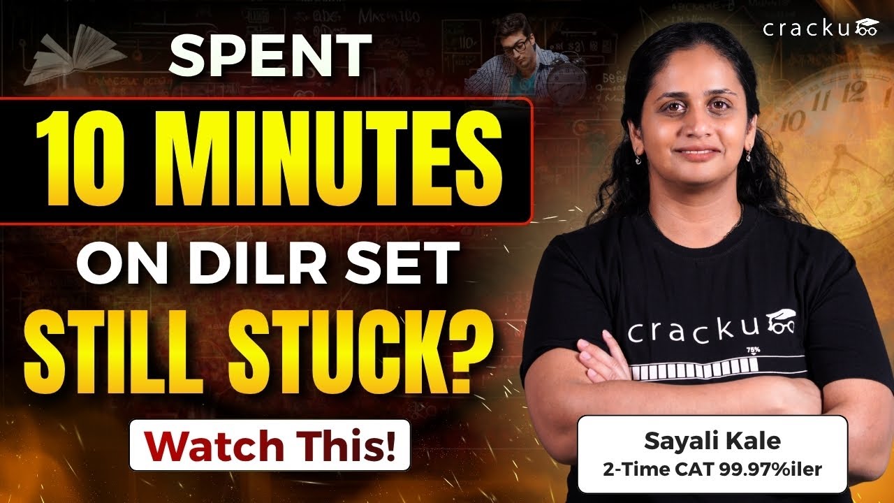 Wasted 9–10 Minutes on a DILR Set? Learn How to Recover Smartly | CAT DILR Strategy by Sayali Ma’am