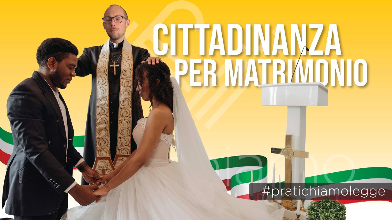 CITTADINANZA MATRIMONIO come funziona, i documenti da presentare I Studio Legale I Pratichiamo Legge