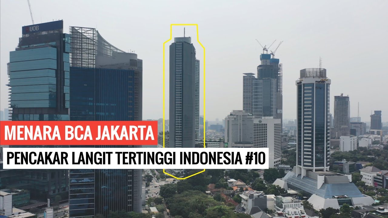 Menara BCA Jakarta, Gedung Pencakar Langit Tertinggi Indonesia ke 10