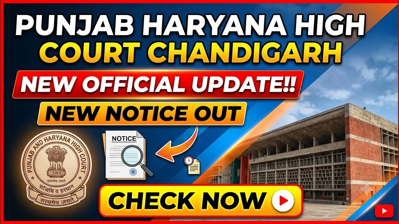 Punjab Haryana High Court Chandigarh New Official Update 2026 | New Notice Out! Check Now