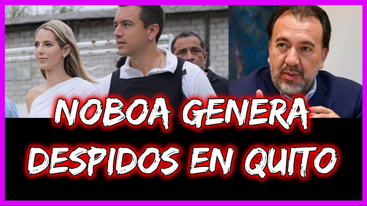 Noboa genera despidos en Quito