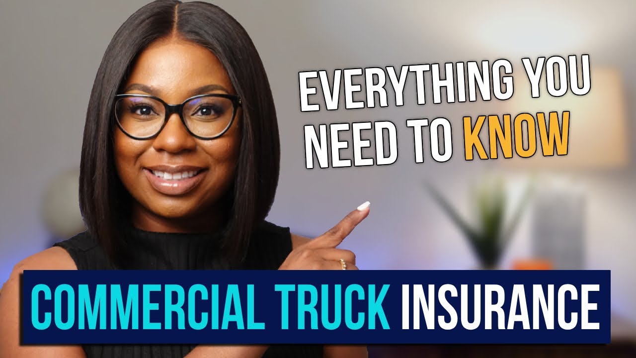 EVERYTHING you need to know about Commercial Truck Insurance (WITHOUT the CONFUSION)