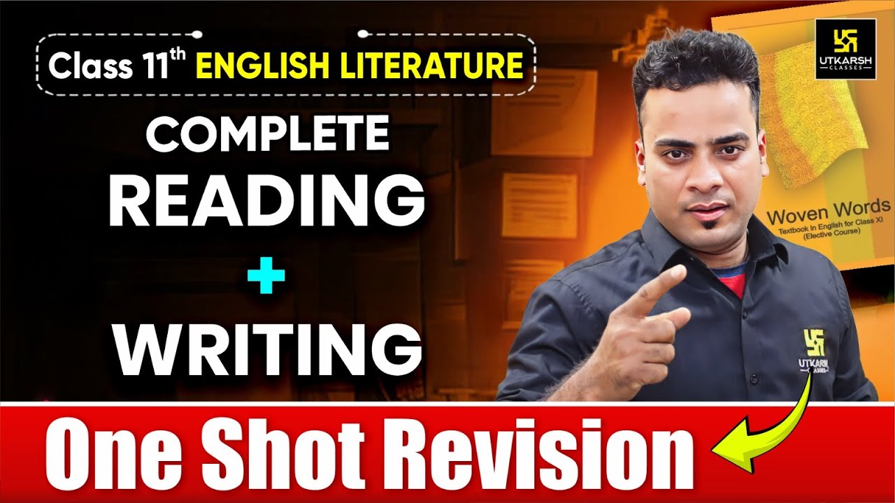 Class 11 English Literature: Complete Reading & Writing Section | Class 11 Exam 2025 | Shrawan Sir