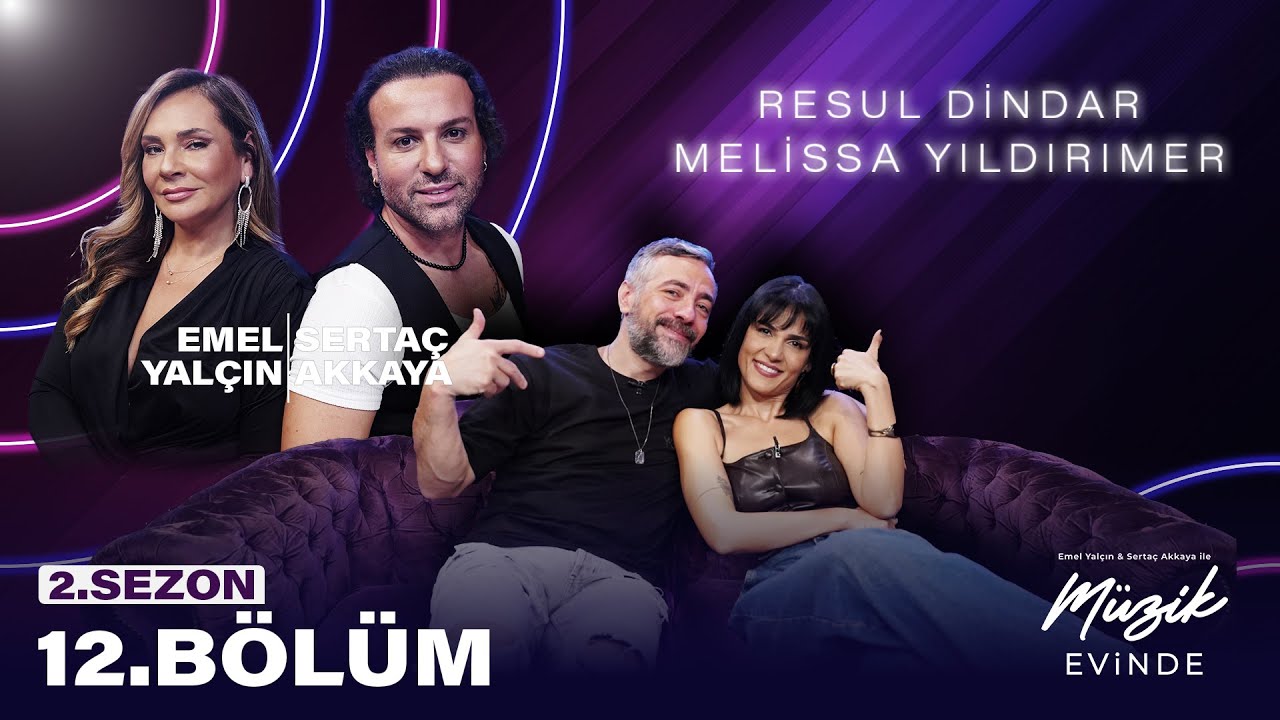 RESUL DİNDAR ve MELİSSA YILDIRIMER - Müzik Evinde 2. Sezon 12.Bölüm