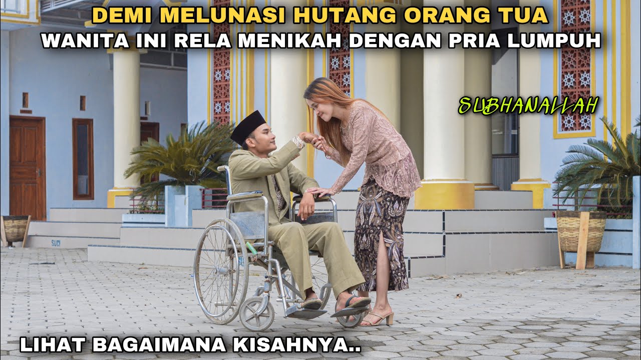 DEMI MELUNASI HUTANG ORANG TUA, WANITA INI RELA MENIKAH DENGAN PRIA LUMPUH!! lihat kisahnya..