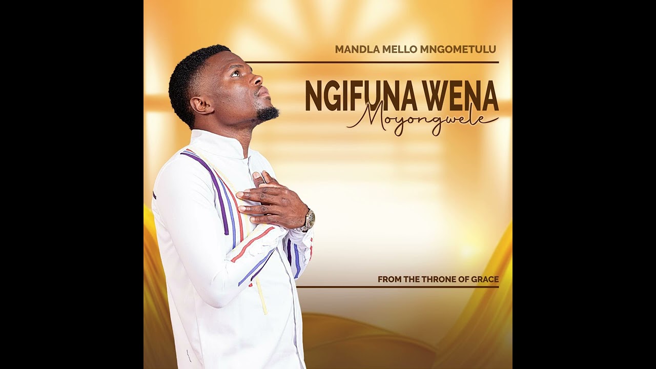 Mandla Mngometulu ||  Ngifuna wena