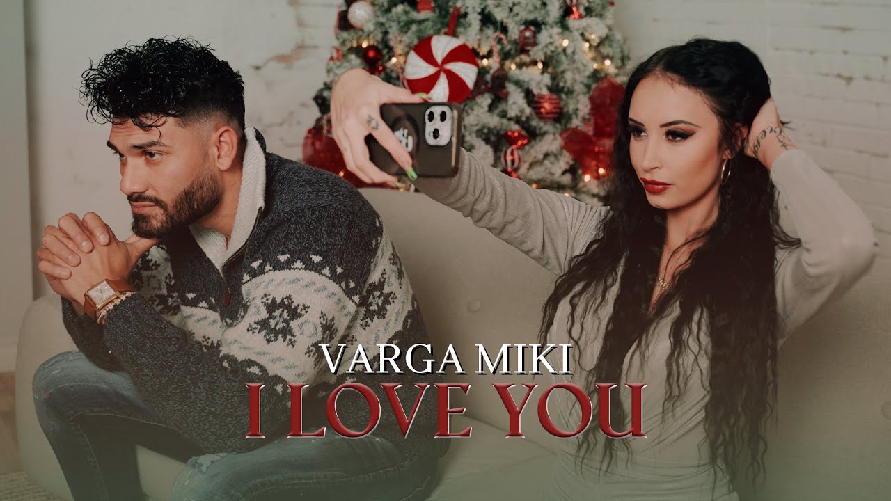 Varga Miki - I Love You (Hivatalos videoklip)