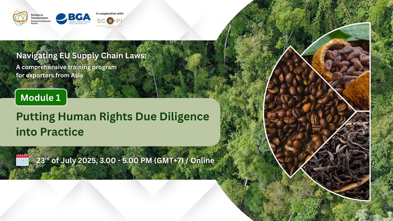 [Navigating EU Supply Chain Laws] Module 1: Putting Human Rights Due Diligence into Practice
