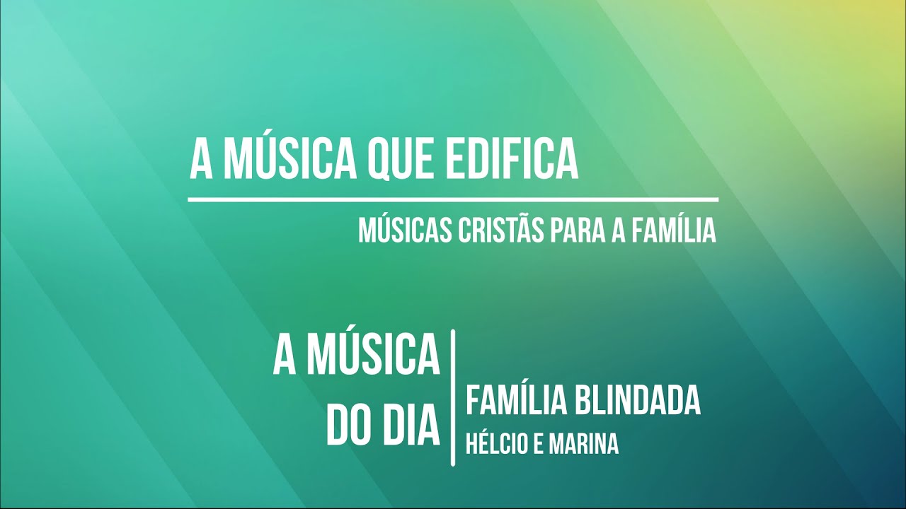 A musica do dia - Fam&iacute;lia blindada (H&eacute;lcio e Marina)