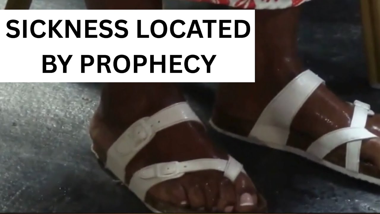 SICKNESS LOCATED BY PROPHECY 🔥🙌