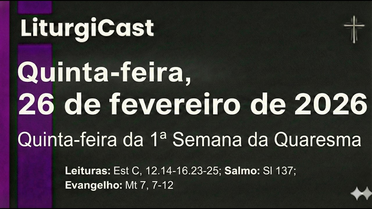 Peça e receba: O segredo da oração eficaz | Liturgia Diária 26 de Fevereiro de 2026 - Quinta-feira