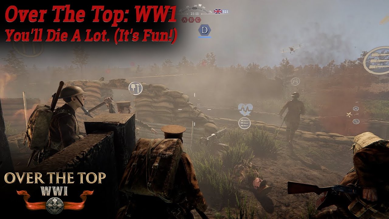 Over The Top: WW1 - You'll Die A Lot. (It's Fun!) - Eugene: The Medic