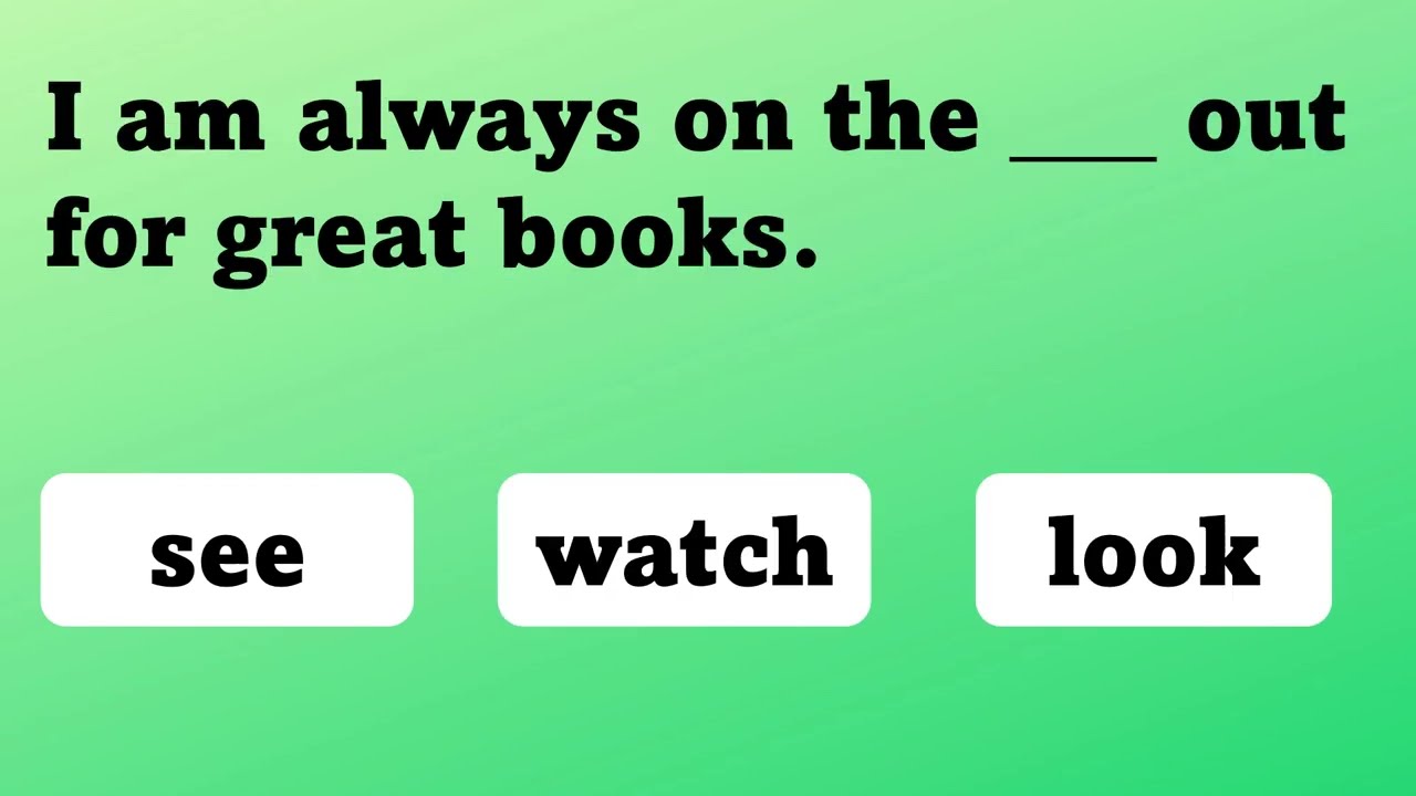 See, Look, Watch 👓 | GRAMMAR TEST | For ESL and English Learners