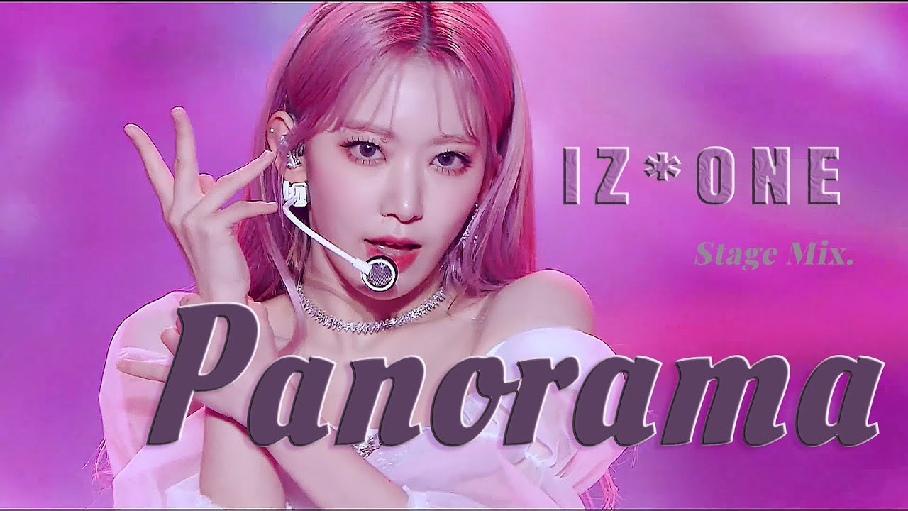 아이즈원(IZ*ONE) - Panorama(파노라마) 一键换装(교차편집 | Stage Mix)