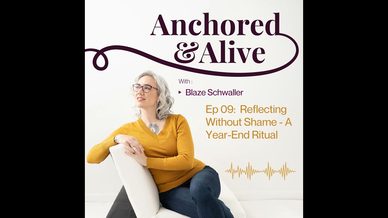 Ep 09: Reflecting Without Shame - A Year-End Ritual