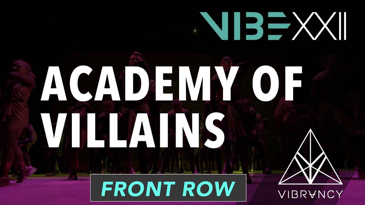 Academy Of Villains | VIBE XXII 2017 [@VIBRVNCY Front Row 4K] 