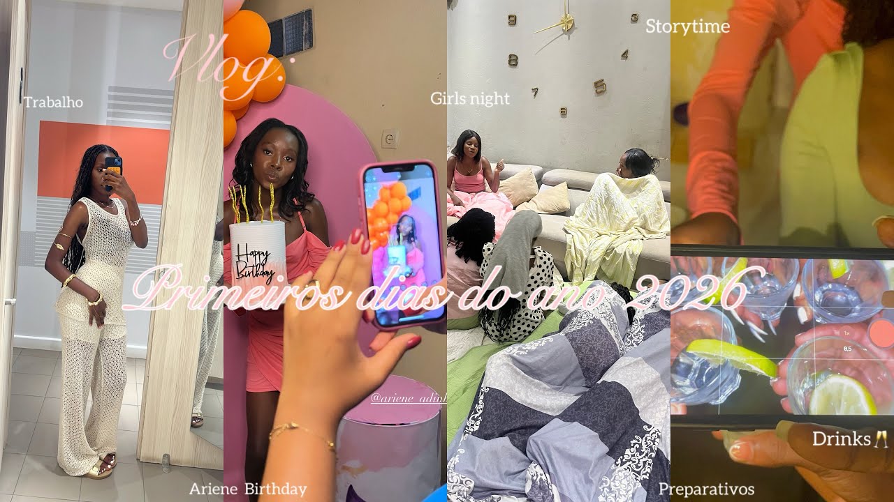 VLOG: PRIMEIROS DIAS DO ANO//Night girls✨Ariene Birthday 🎀🥂Trabalho,Preparativos Etc.🎀
