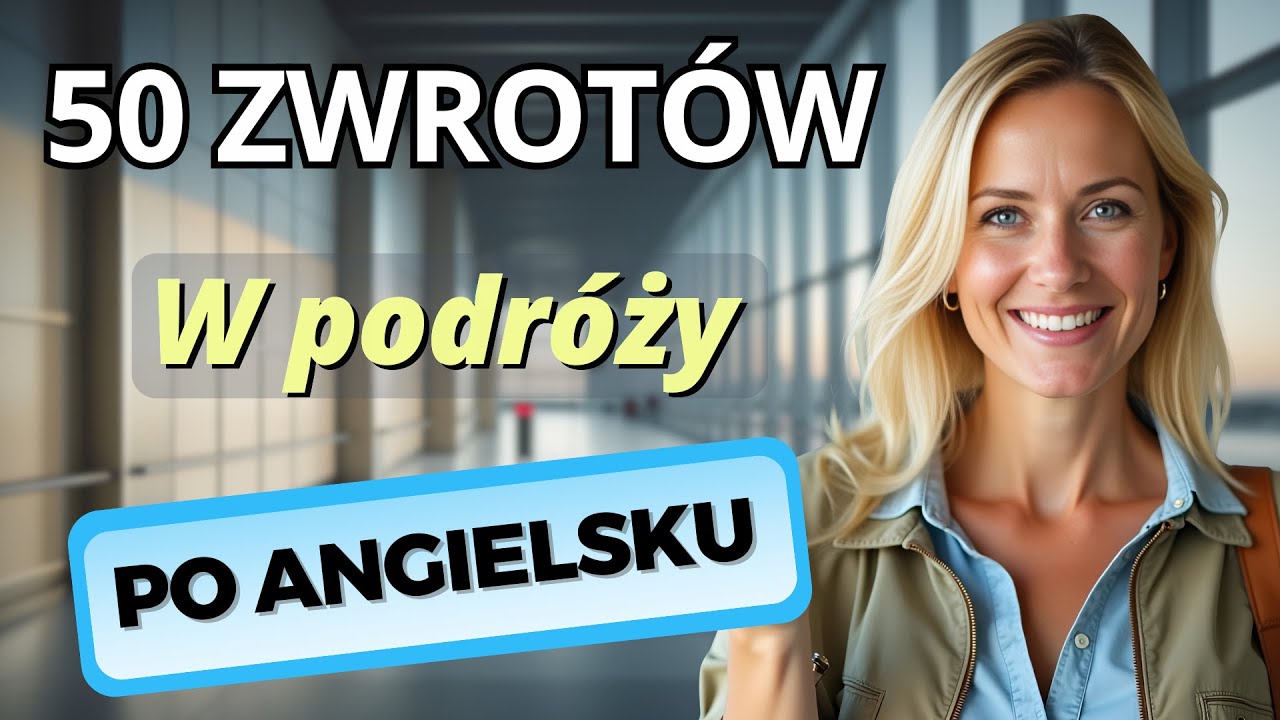 50 Zwrotów Angielskich w Podróży – Na Lotnisku, w Hotelu, w Taksówce