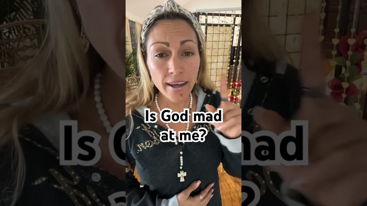 Is God mad at you? No! 