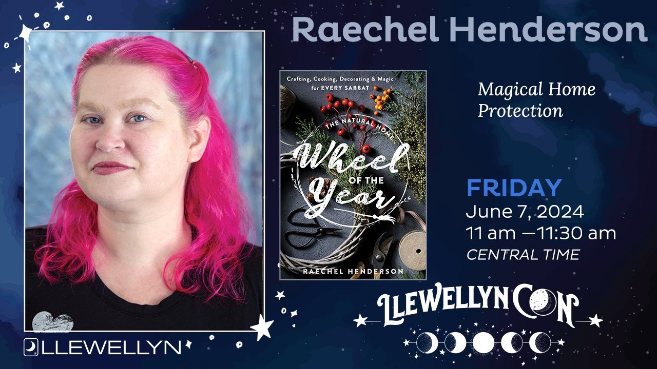Raechel Henderson Presenting at LlewellynCon2024: Magical Home Protection