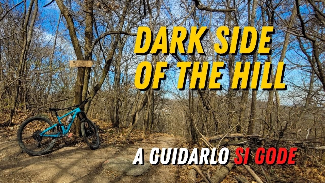 DARK SIDE OF THE HILL - MTB TORINO - Il sentiero dove si impara a guidare!