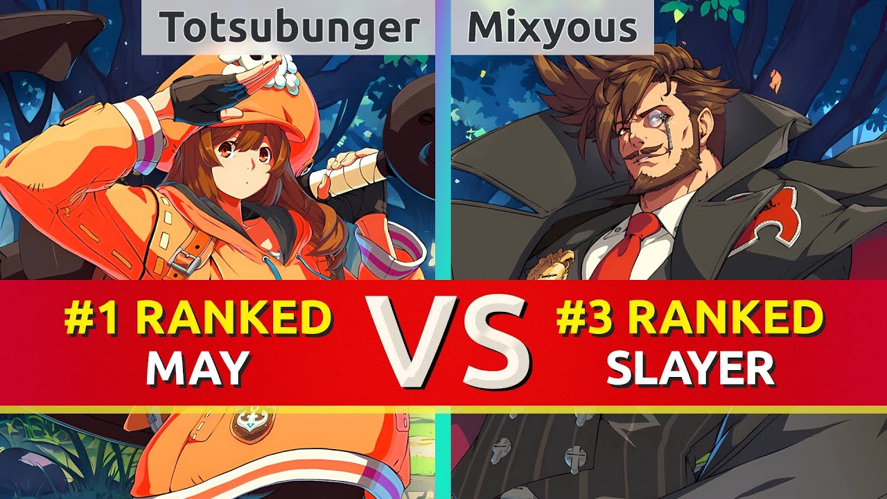 GGST ▰ Totsubunger (#1 Ranked May) vs Mixyous (#3 Ranked Slayer). High Level Gameplay