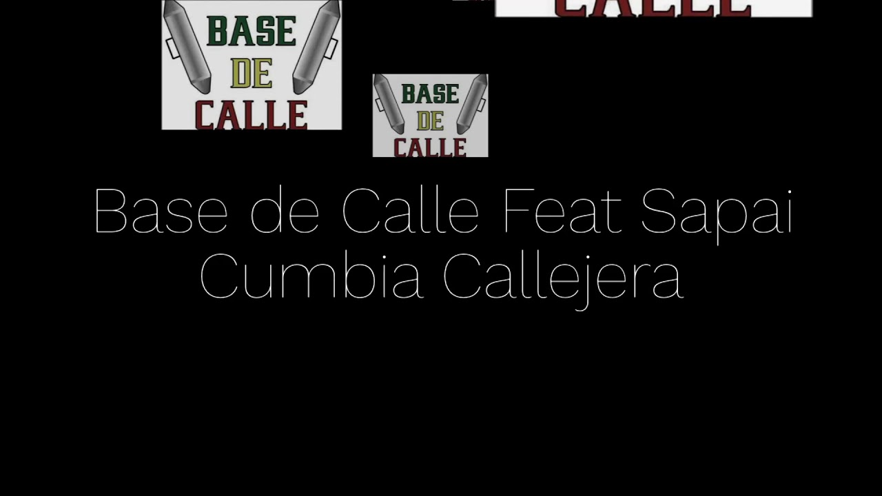 Base de Calle Feat Sapai - Cumbia Callejera [Cumbia Villera Chilena]