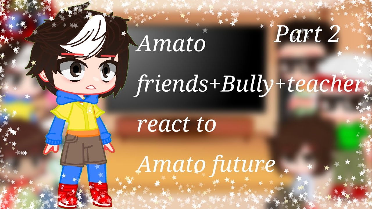 ||Amato friends+Bully+teacher react to Amato future||Animation Malaysia||Part 2||