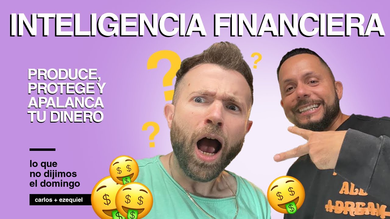 Produce, protege y apalanca tu dinero //E.10 T.4 // Ezequiel Fattore & Carlos Fraija