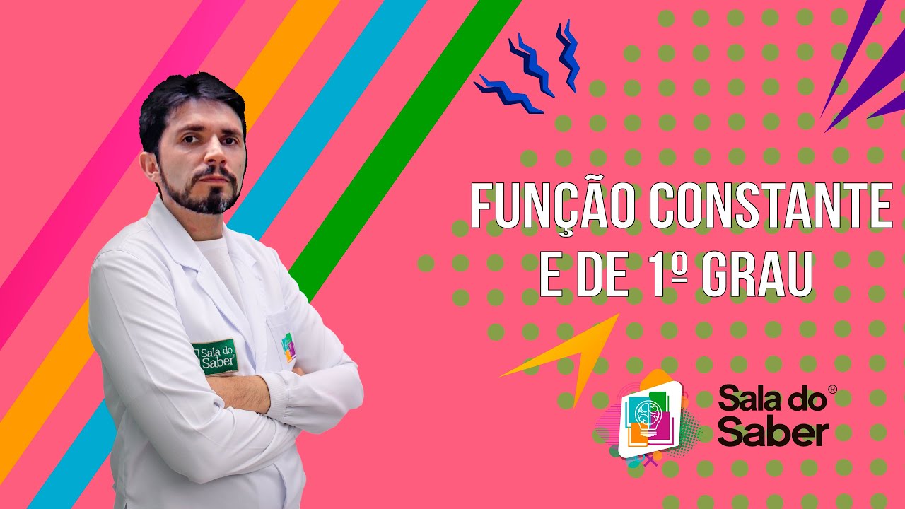 Funções - Função Constante e de 1º Grau | Sala do Saber