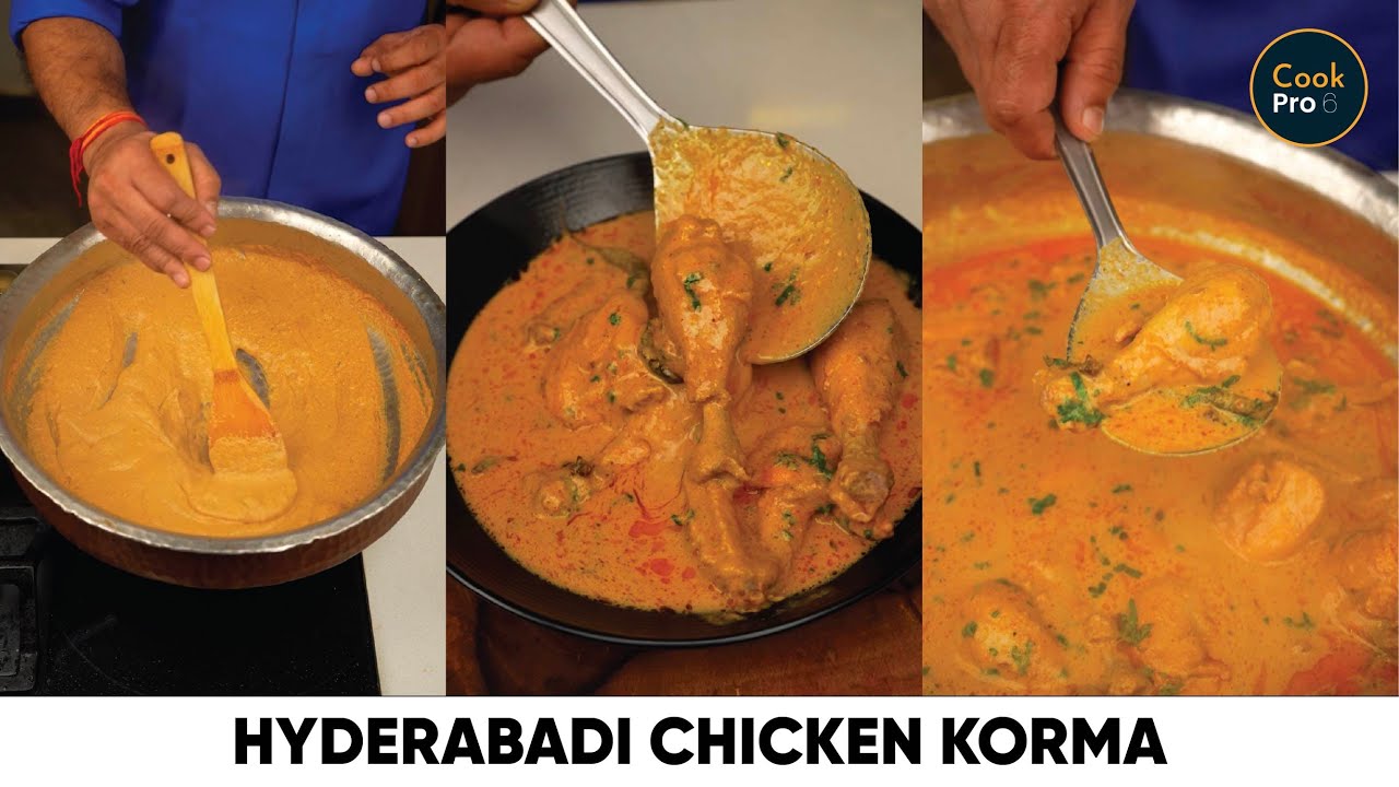 Hyderabadi Chicken Korma Recipe | Cook Pro 6