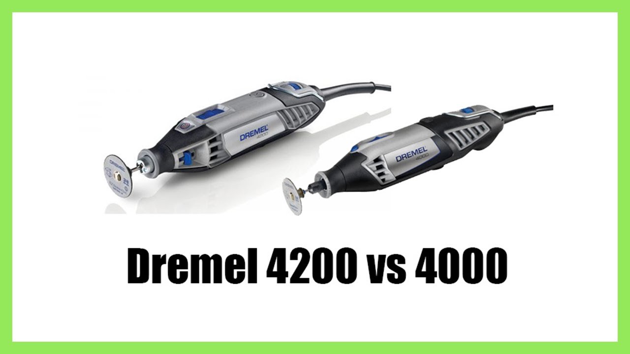 Dremel 4200 vs 4000