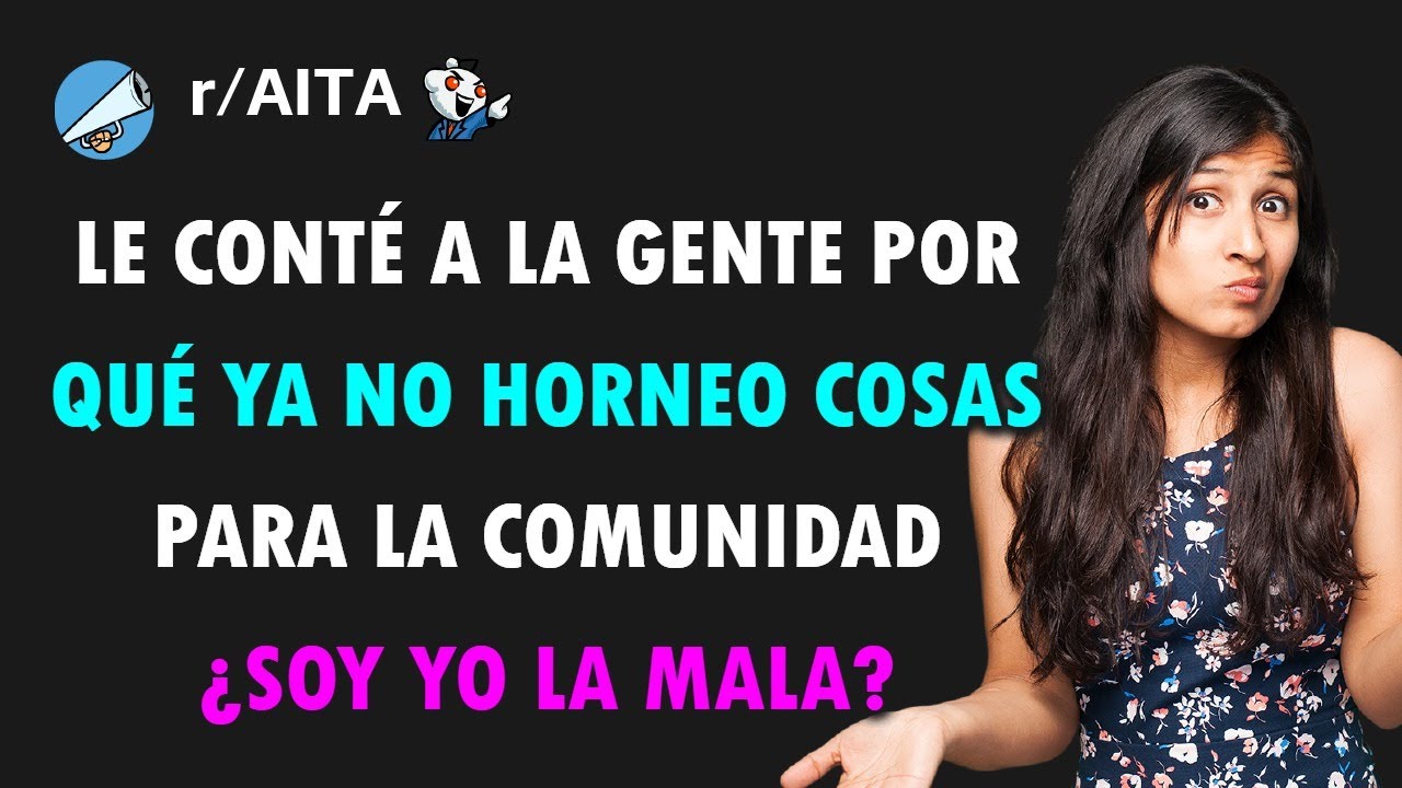 Le conté a alguien por qué ya no horneo cosas y a la culpable no le gustó