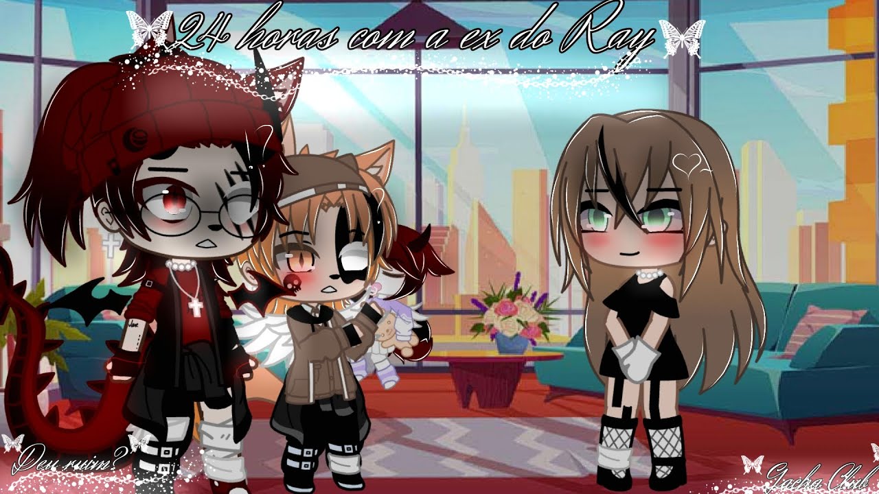 ~ 《 . 24 HORAS Com a ex do Ray! . 》~ || Gacha Club || ~ 《 . GC . 》~ :)