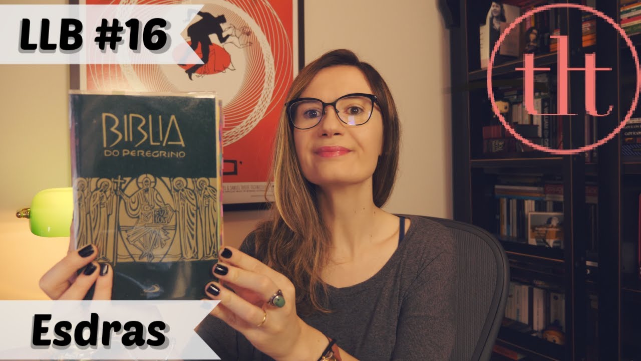 Leitura Liter&aacute;ria da B&iacute;blia (LLB#16): Esdras