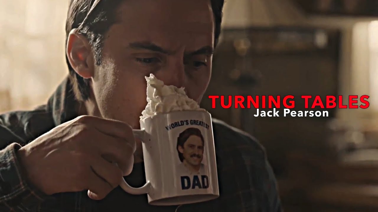 Jack Pearson (+ his dad) - Turning Tables