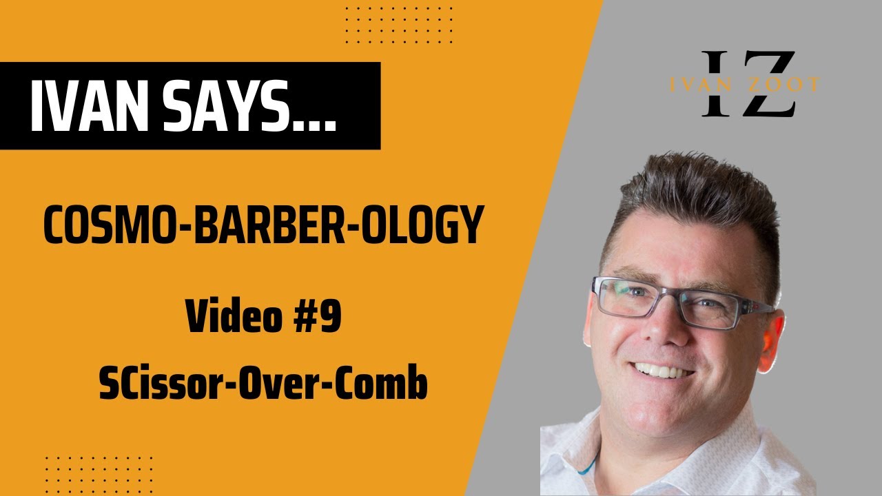 scissor-over-comb cosmo-barber-ology series #9