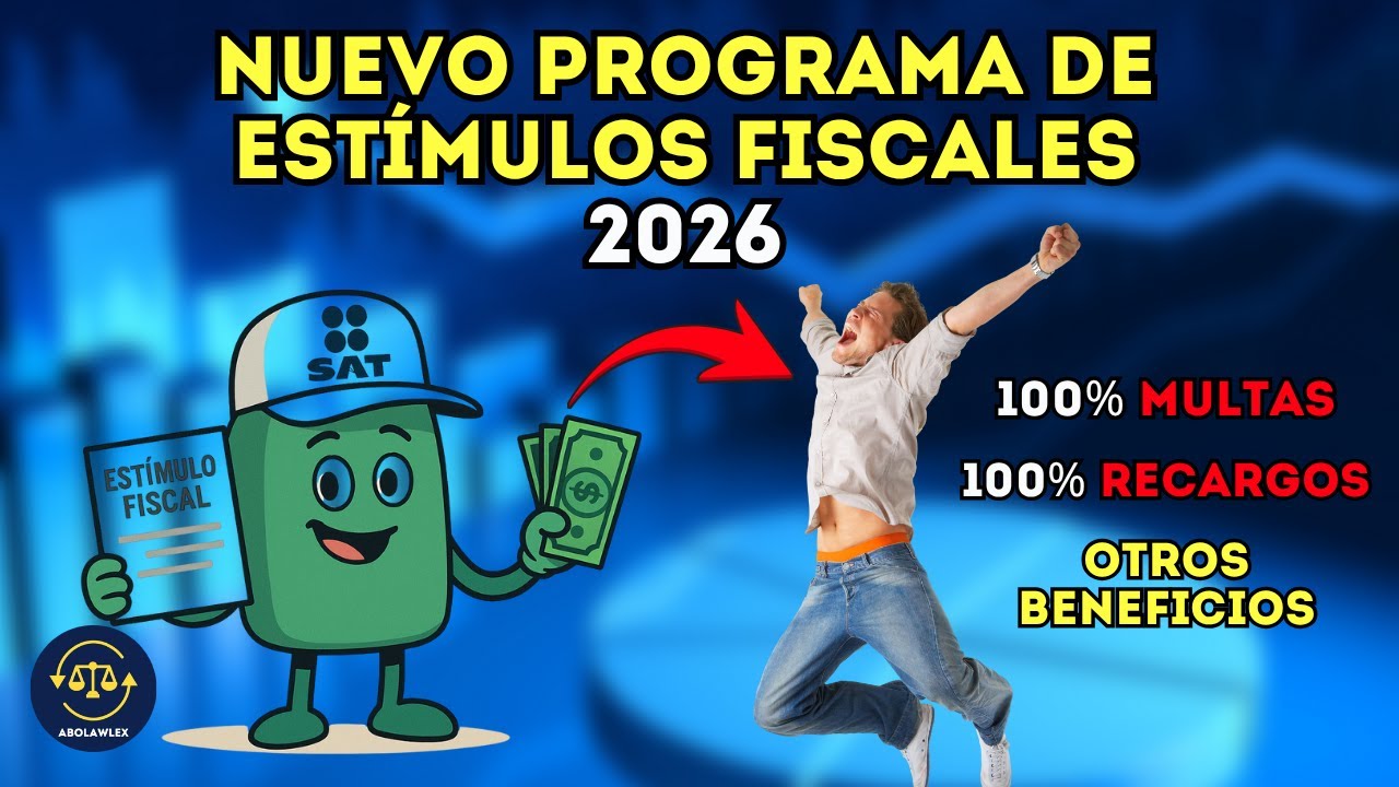 El nuevo ESTÍMULO FISCAL 2026: Cómo Eliminar el 100% de Multas y Recargos en 2026 y MÁS