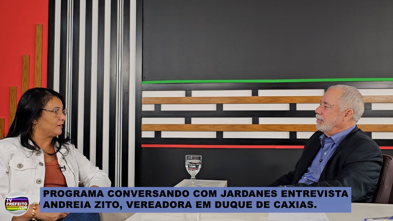 Conversando com Jardanes entrevista Andreia Zito, vereadora em Duque de Caxias-RJ