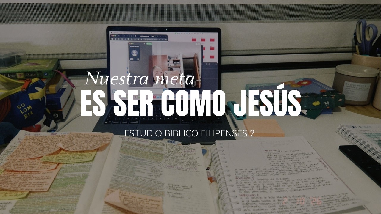 ¿Como ser mas como Jesús? ♥️ Estudio Biblico Filipenses 2