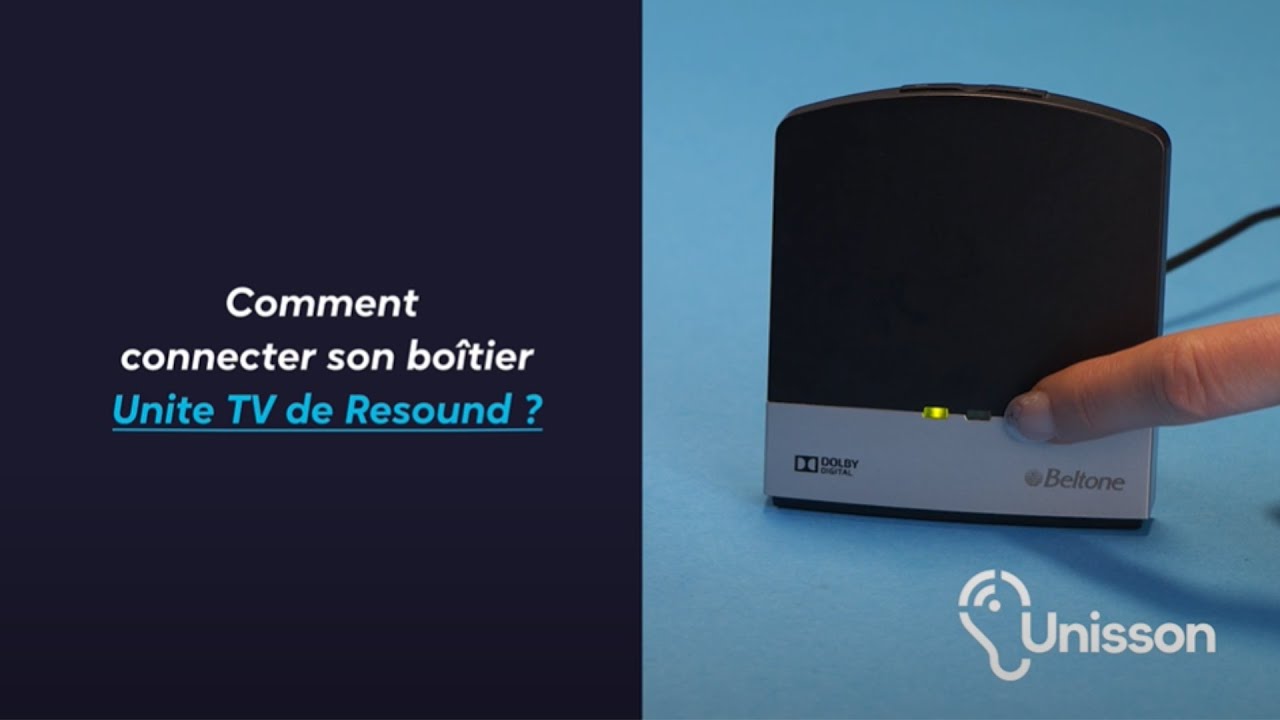 Tutoriel | Comment connecter son boîtier Unite TV de Resound ?
