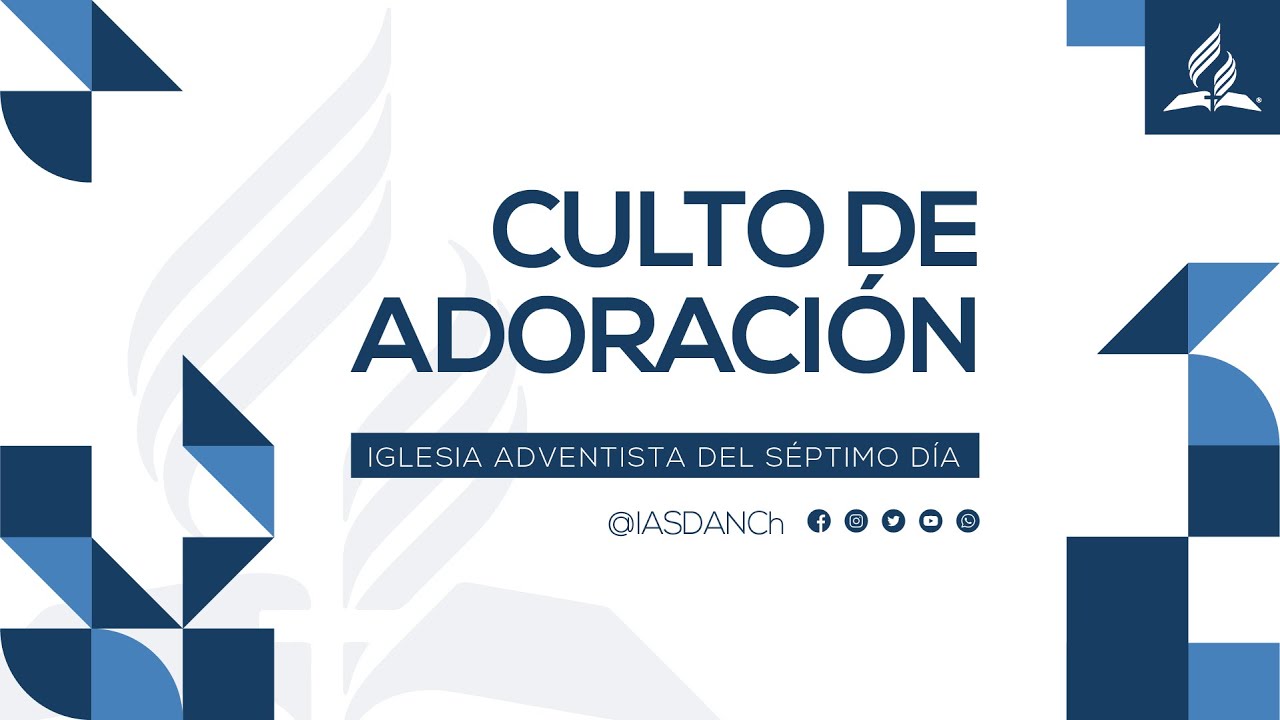 ⛪ Culto de Adoración 24 de Julio | Asociación Norte de Chile