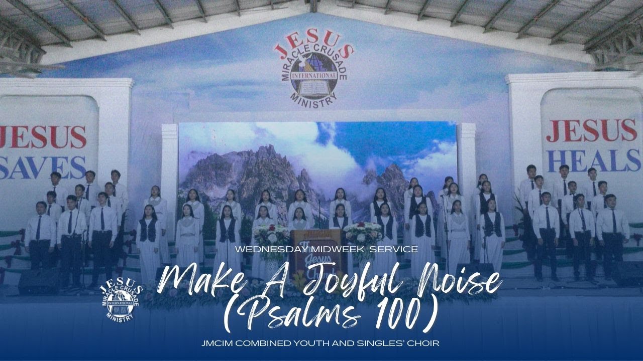 Make a Joyful Noise (Psalms 100) | JMCIM Marilao Bulacan Combined Youth and Singles Choir | 01-03-24
