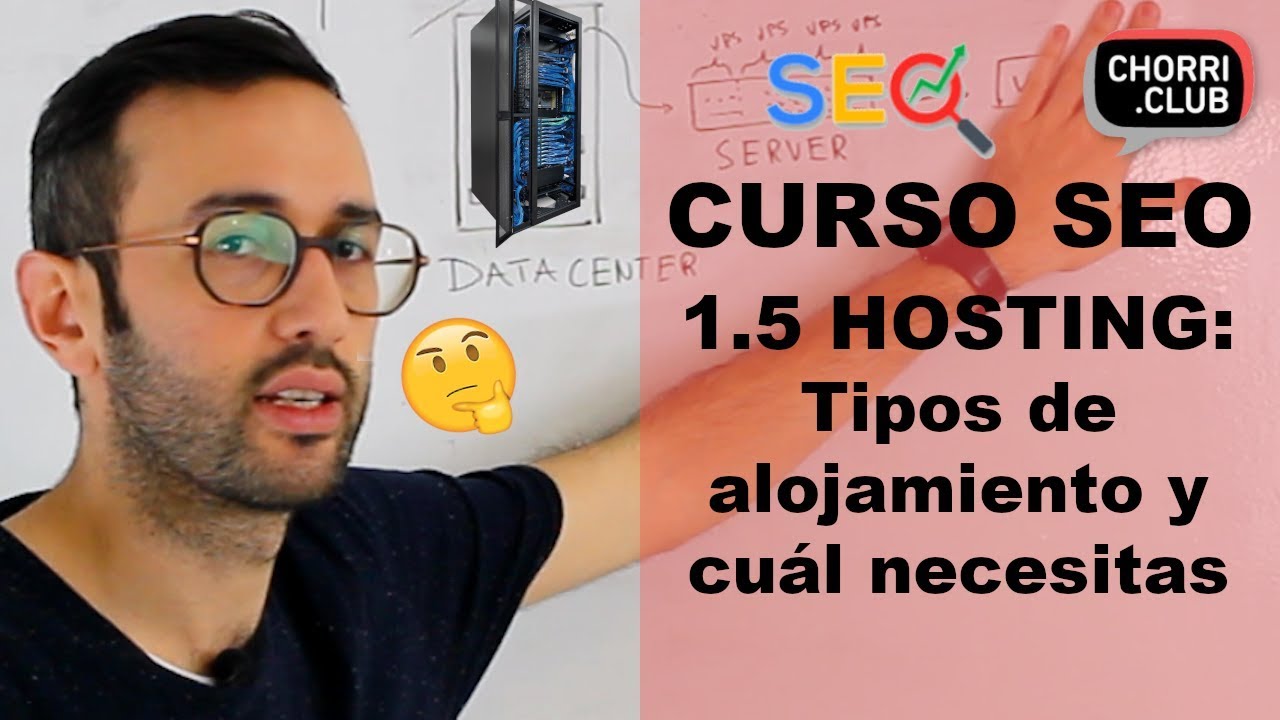Hosting para hacer SEO 📡 Tipos de alojamiento web y cuál necesitas - Curso SEO 1.5