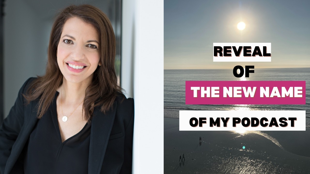 The New Name of My Podcast Revealed! + What’s Coming Next with Michele Lamoureux